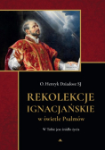 Rekolekcje ignacjańskie w świetle Psalmów