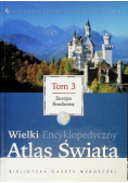 Wielki encyklopedyczny atlas świata Tom 3  Europa Środkowa
