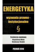 Energetyka wyzwania prawno instytucjonalne