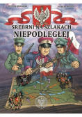 Srebrni na szlakach Niepodległej