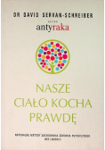 Nasze ciało kocha prawdę