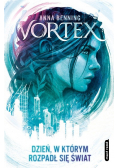 Vortex Dzień w którym rozpadł się świat