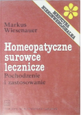Homeopatyczne surowce lecznicze Pochodzenie i zastosowanie