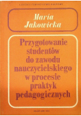 Przygotowanie studentów do zawodu nauczycielskiego w procesie praktyk pedagogicznych