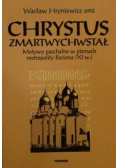 Chrystus zmartwychwstał