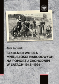 Szkolnictwo dla mniejszości narodowych na Pomorzu Zachodnim w latach 1945 - 1991