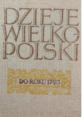 Dzieje Wielkopolski Tom II lata 1793-1918