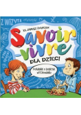 Savoir vivre dla dzieci Poradnik o dobrym wychowaniu