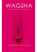 Wagina Sekretna historia kobiecej siły