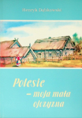 Polesie moja mała ojczyzna
