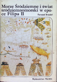 Morze Śródziemne i świat śródziemnomorski w epoce Filipa II