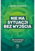 Nie ma sytuacji bez wyjścia