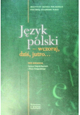 Język polski wczoraj dziś jutro