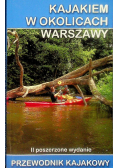 Przewodnik kajakowy. Kajakiem w okolicach Warszawy
