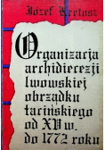 Organizacja Archidiecezji Lwowskiej obrządku łacińskiego