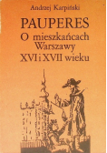 Pauperes. O mieszkańcach Warszawy XVI i XVII wieku