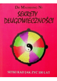 Sekrety długowieczności Setki rad jak żyć 100 lat