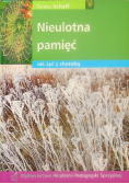 Nieulotna pamięć. Jak żyć z chorobą