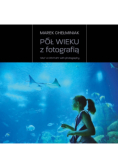Pół wieku z fotografią