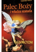 Palec Boży i władza szatana Egzorcyzm