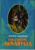 Jak zostać akwarystą