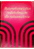 Materiałoznawstwo radiotechniczne dla radioamatorów