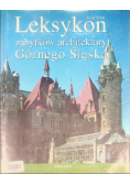 Leksykon zabytków architektury Górnego Śląska