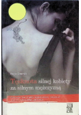 Tęsknota silnej kobiety za silnym mężczyzną