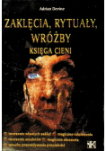 Zaklęcia rytuały wróżby Księga Cieni