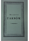 Miasto Tarnów reprint z 1831 r.