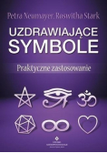 Uzdrawiające symbole. Praktyczne zastosowanie