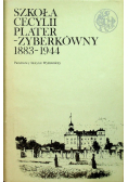 Szkoła Cecylii Plater - Zyberkówny  1883 - 1944