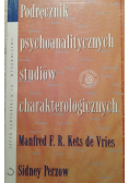 Podręcznik psychoanalitycznych studiów charakterologicznych Tom I