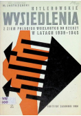 Hitlerowskie wysiedlenia z ziem polskich wcielonych do rzeszy w latach 1939-1945