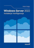 Windows Server 2022. Instalacja i konfiguracja