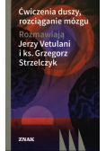 Ćwiczenia duszy, rozciąganie mózgu