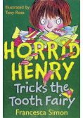 Horrid Henry Tricks the Tooth Fairy