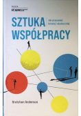 Sztuka współpracy Jak pracować łatwiej i skuteczniej