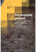 Przywracanie pamięci. Rewitalizacja zabytkowych dzielnic żydowskich w miastach Europy Środkowej