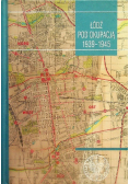 Łódź pod okupacją 1939 - 1945