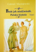 Baśń jak niedźwiedź Polskie historie Tom 1