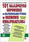 101 najlepszych odpowiedzi na najtrudniejsze pytania w rozmowie kwalifikacyjnej