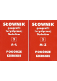 Słownik geografii turystycznej Sudetów Pogórze Izerskie Tom 1 i 2