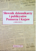 Słownik dziennikarzy i publicystów Pomorza 1945 - 2015
