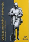 Oblicza męskości i kobiecości