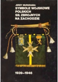 Symbole wojskowe Polskich Sił Zbrojnych na Zachodzie 1939-1946