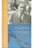 Ocalałem z Treblinki