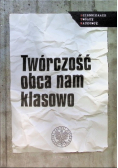 Twórczość obca nam klasowo