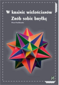 W krainie wielościanów Zrób sobie bryłkę