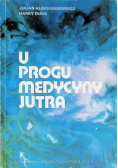 U progu medycyny jutra
